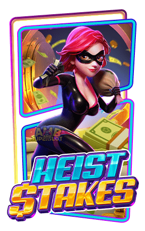 Heist Stakes